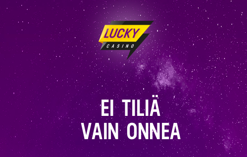 Lucky Casino - Vain käteistä! Lucky Casino - Vain käteistä!
